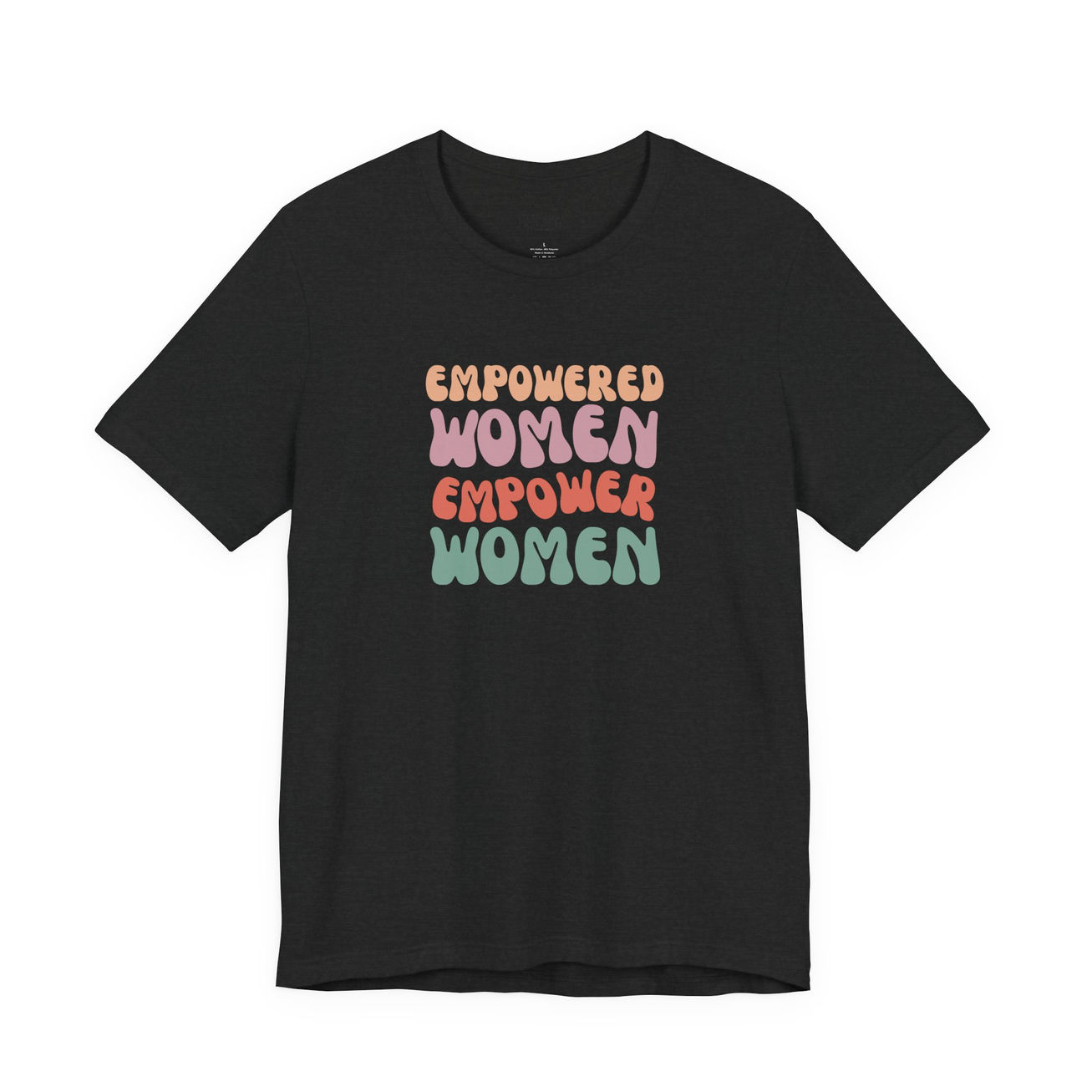 Empowered Women Empower Women Tee