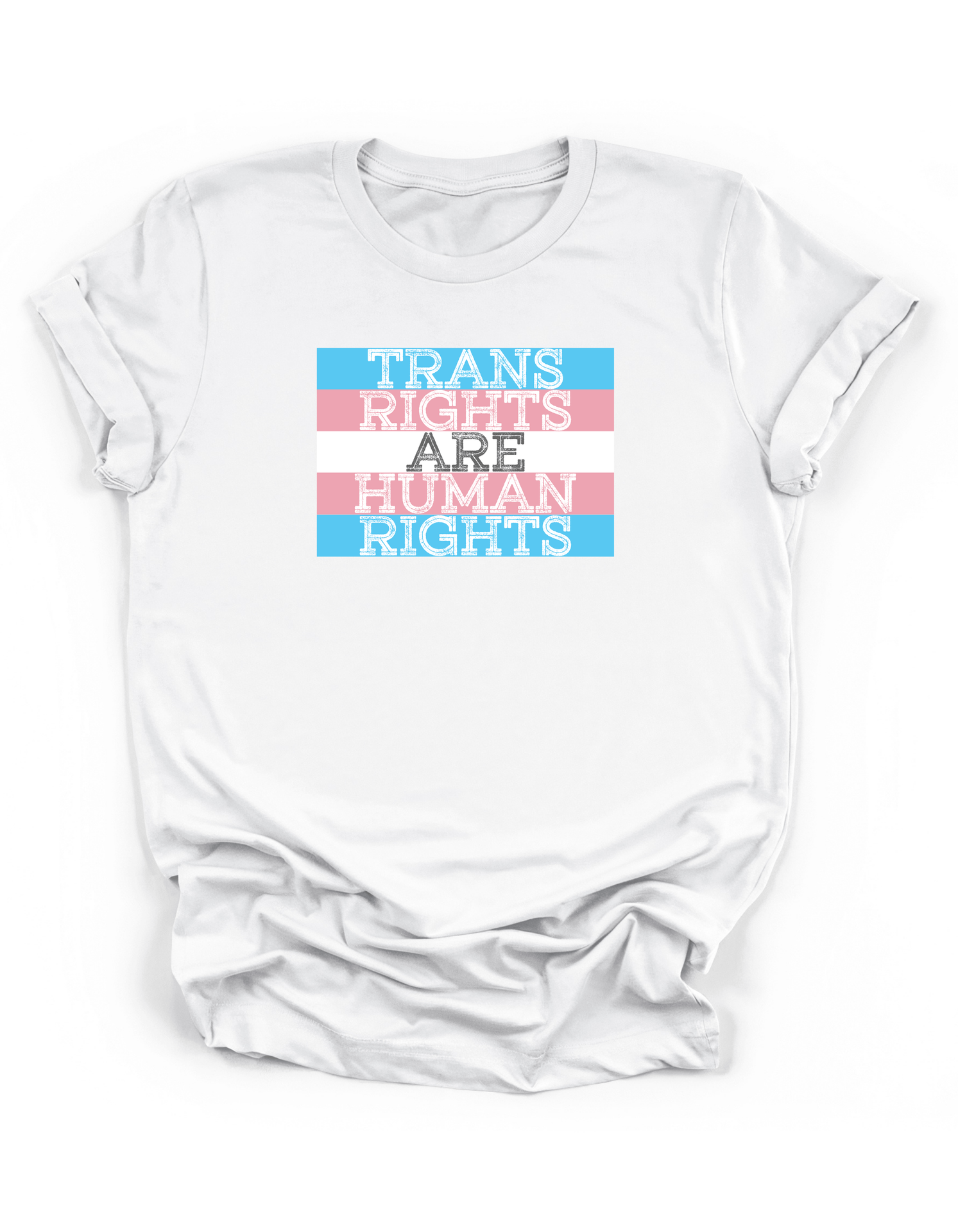Trans Rights Are Human Rights Tee
