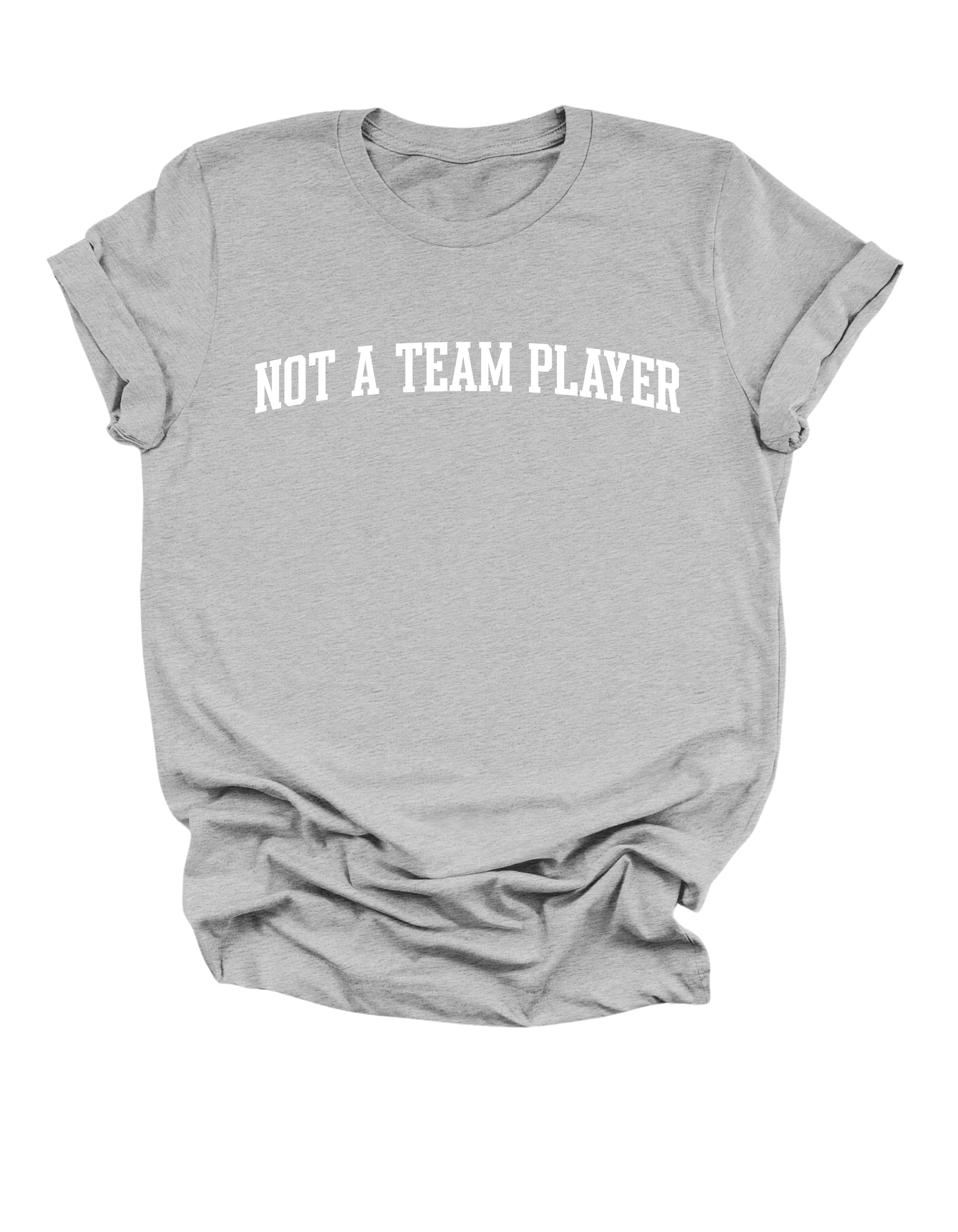 Not a Team Player Tee