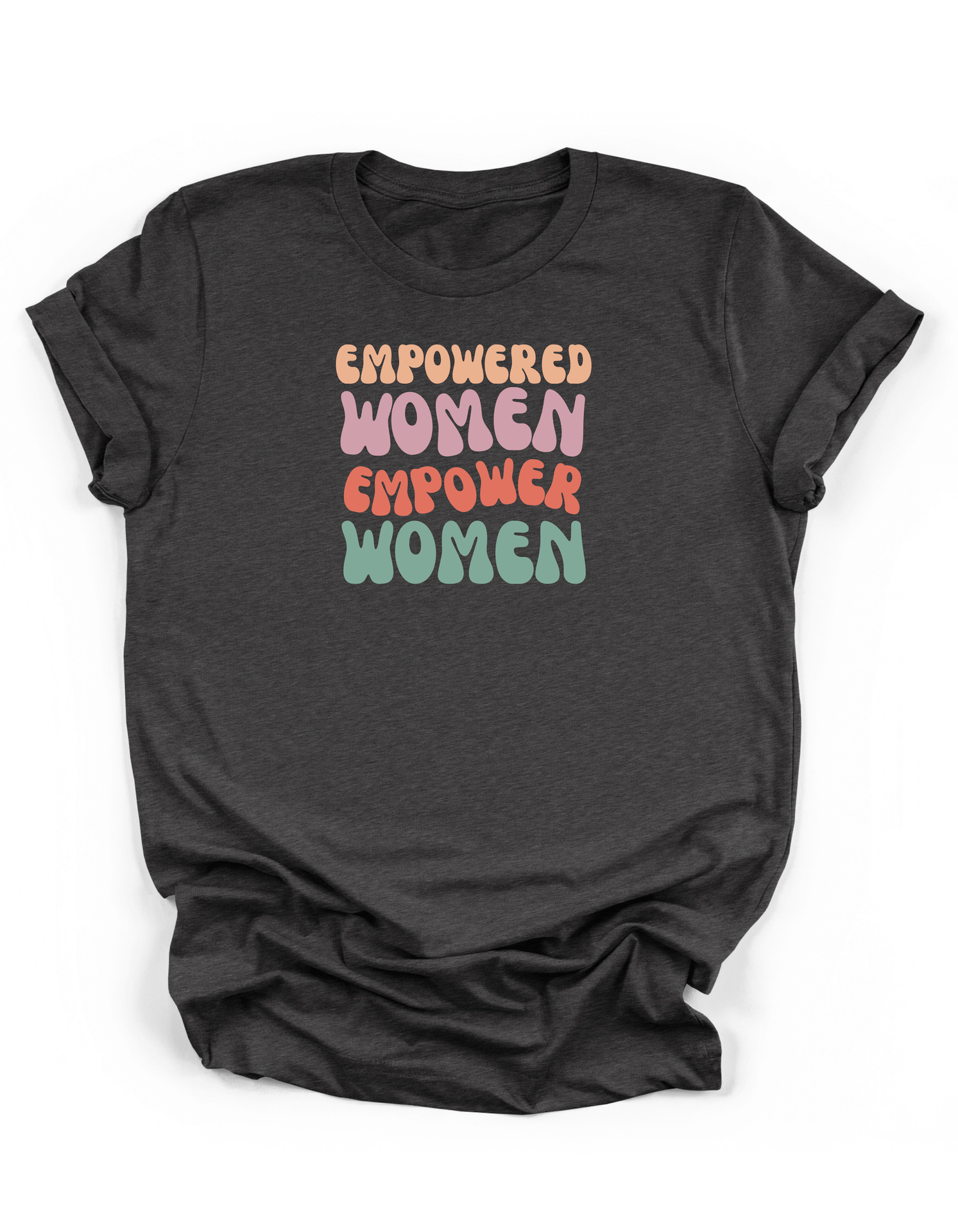 Empowered Women Empower Women Tee
