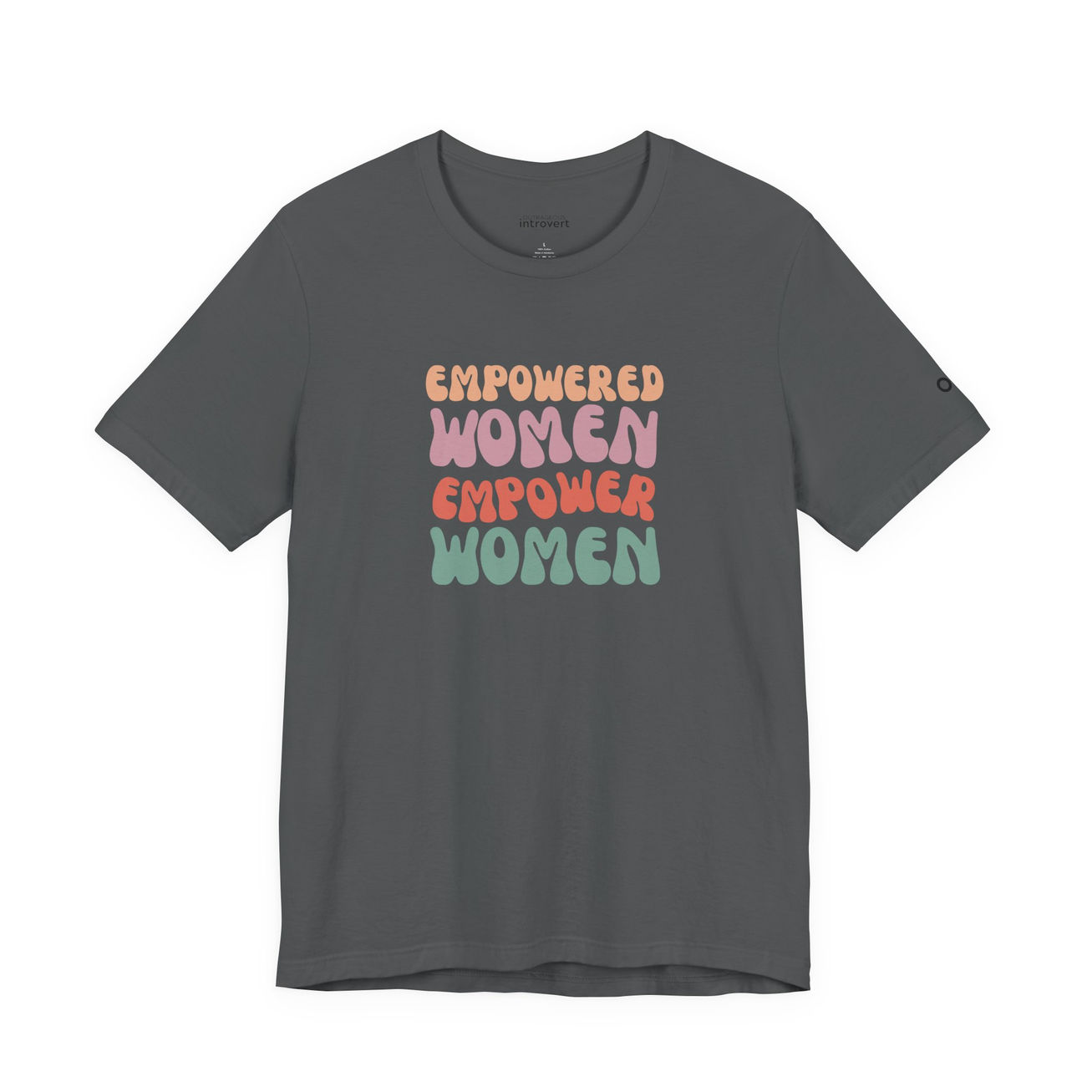 Empowered Women Empower Women Tee