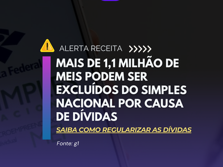 Mais de 1,1 milhão de MEIs podem ser excluídos do Simples Nacional por causa de dívidas, alerta Receita
