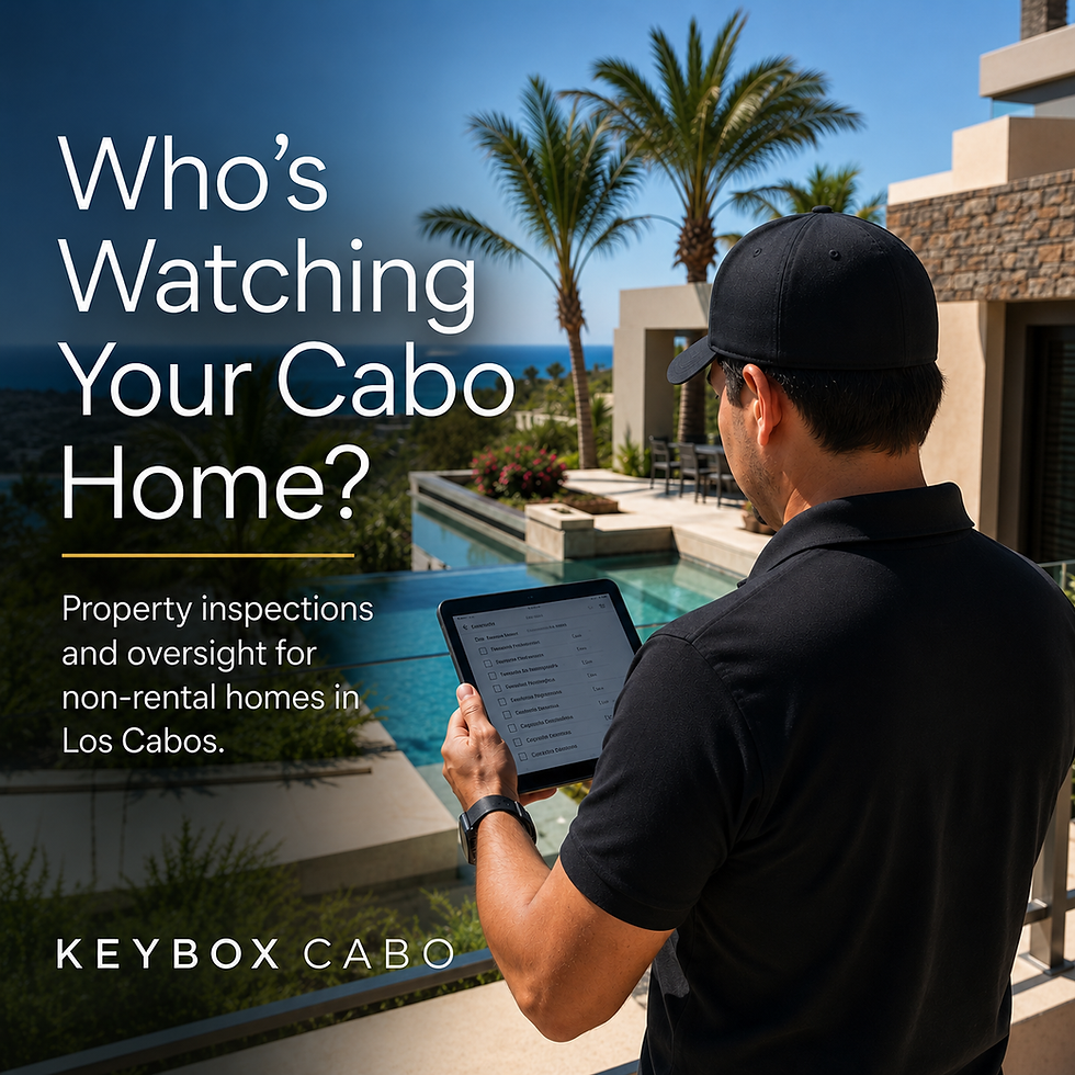 Property Management in Los Cabos for Owners Who Don’t Rent Their Homes