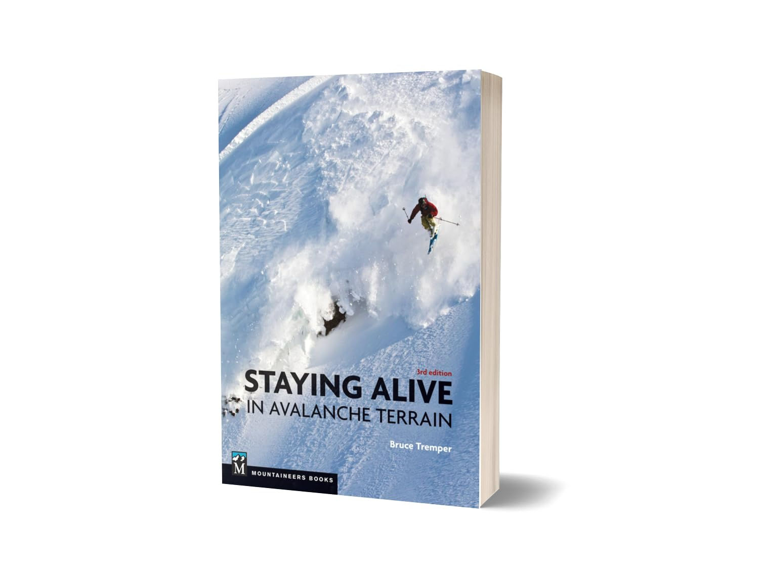 Staying Alive in Avalanche Terrain - 3rd Edition