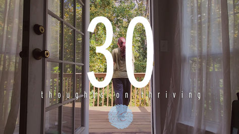 30 | Thoughts on Thriving