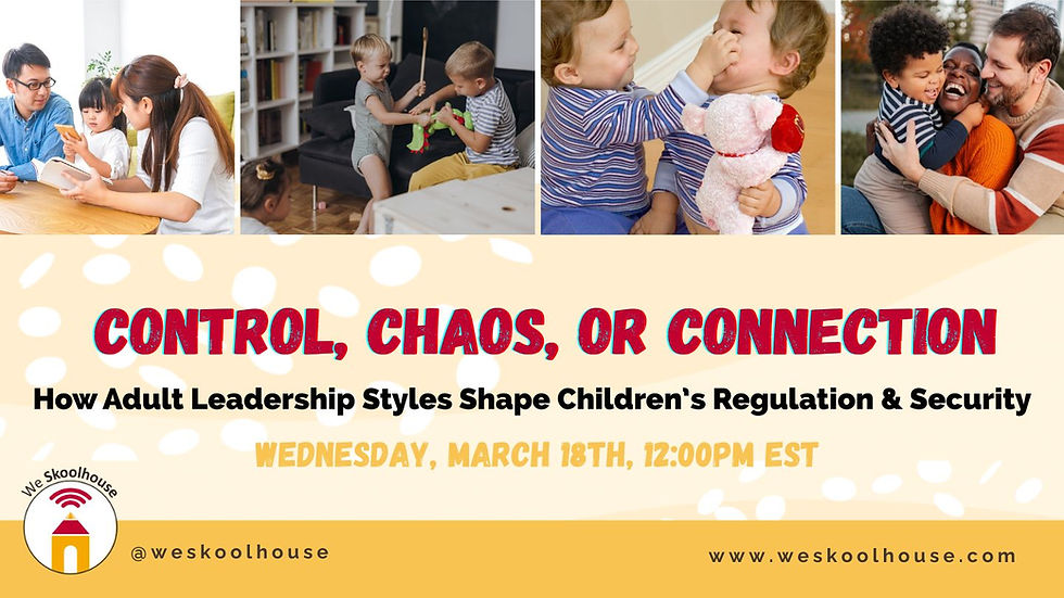 Control, Chaos, or Connection: How Adult Leadership Styles Shape Children’s Regulation & Security