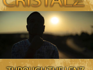 CRISTALZ888 "THROUGH THE LENZ" DROPPING SOON WORLDWIDE!