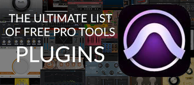 The ultimate list of free pro tool plugins!