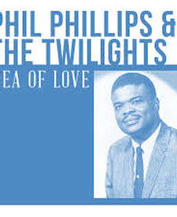 Sea Of Love - Phil Phillips & The Twilights 1959.jpeg
