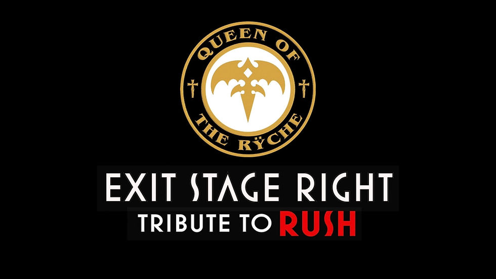THE MUSIC OF QUEENSRŸCHE & RUSH: Queen of the Ryche + Exit Stage Right