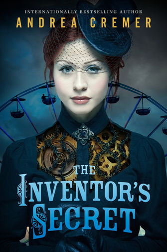 The Inventor’s Secret by Andrea Cremer