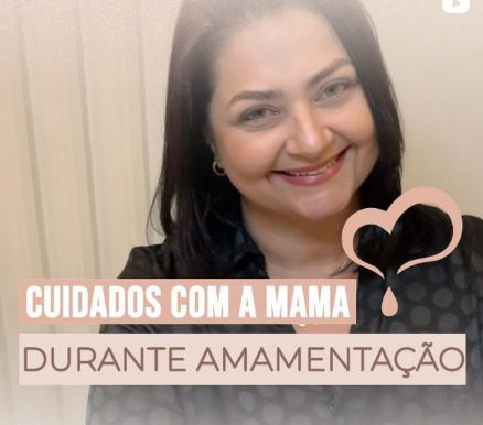 Cuidados com a mama, durante amamentação.