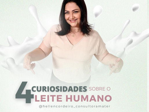 4 Curiosidade sobre o leite humano