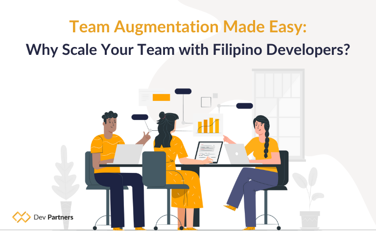 IT Team Augmentation: A Smart Choice with Filipino Developers
