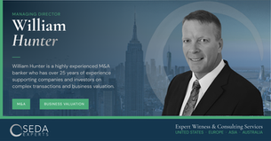 SEDA Expands Its M&A and Business Valuation Expertise with the Addition of William Hunter