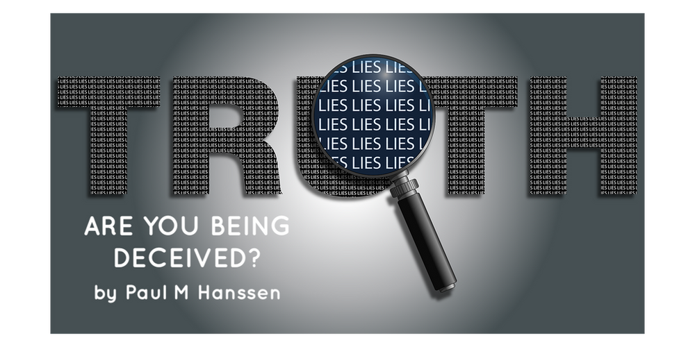 ARE YOU BEING DECEIVED? by Pastor Paul M Hanssen