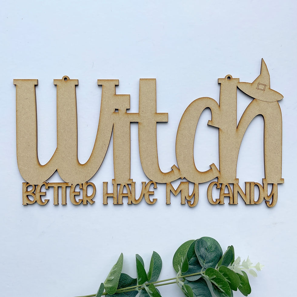 Halloween Witch Better Have My Candy Hanging Sign