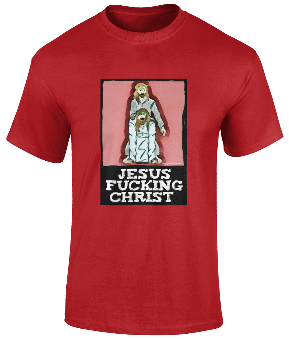 Thumbnail: Jesus Fvcking Christ Cotton T-Shirt