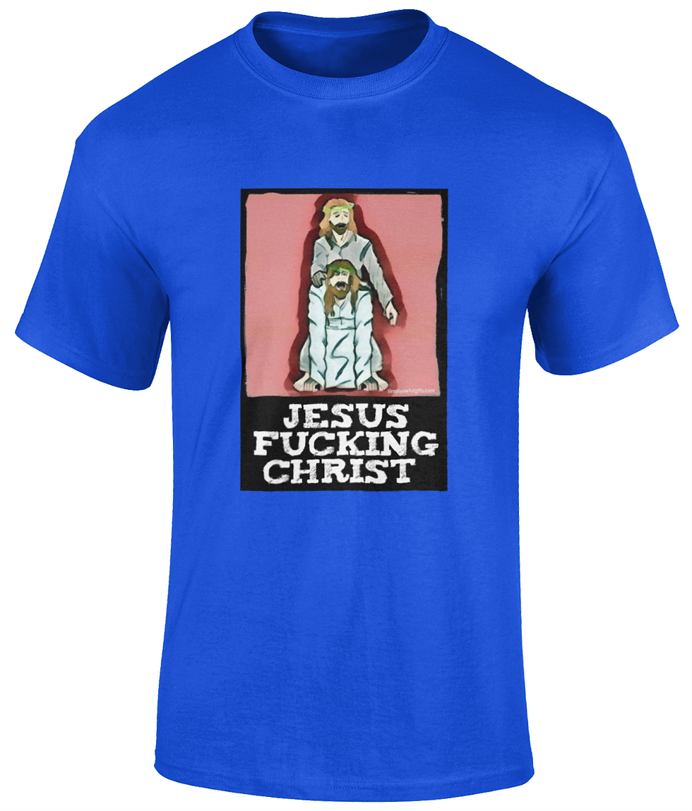 Thumbnail: Jesus Fvcking Christ Cotton T-Shirt
