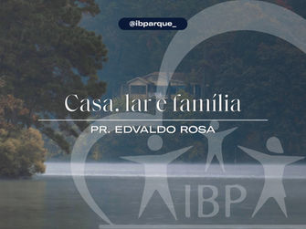 Casa, Lar e Família