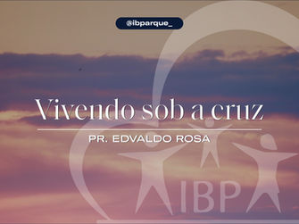 Vivendo sob a cruz