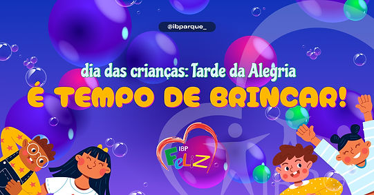 É tempo de brincar!