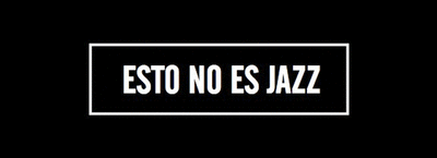Esto no es Jazz