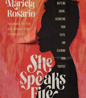 Book Review: "She Speaks Fire" by Mariela Rosario - A Must-Read for Empowering Women Everywhere