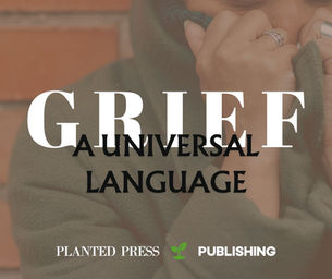 Grief - A Universal Language 
