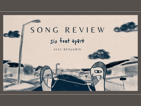 Review of "Six Feet Apart" by Alec Benjamin