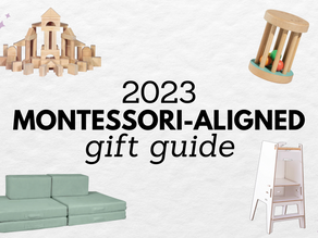 Montessori-Aligned Gift Guide 2023