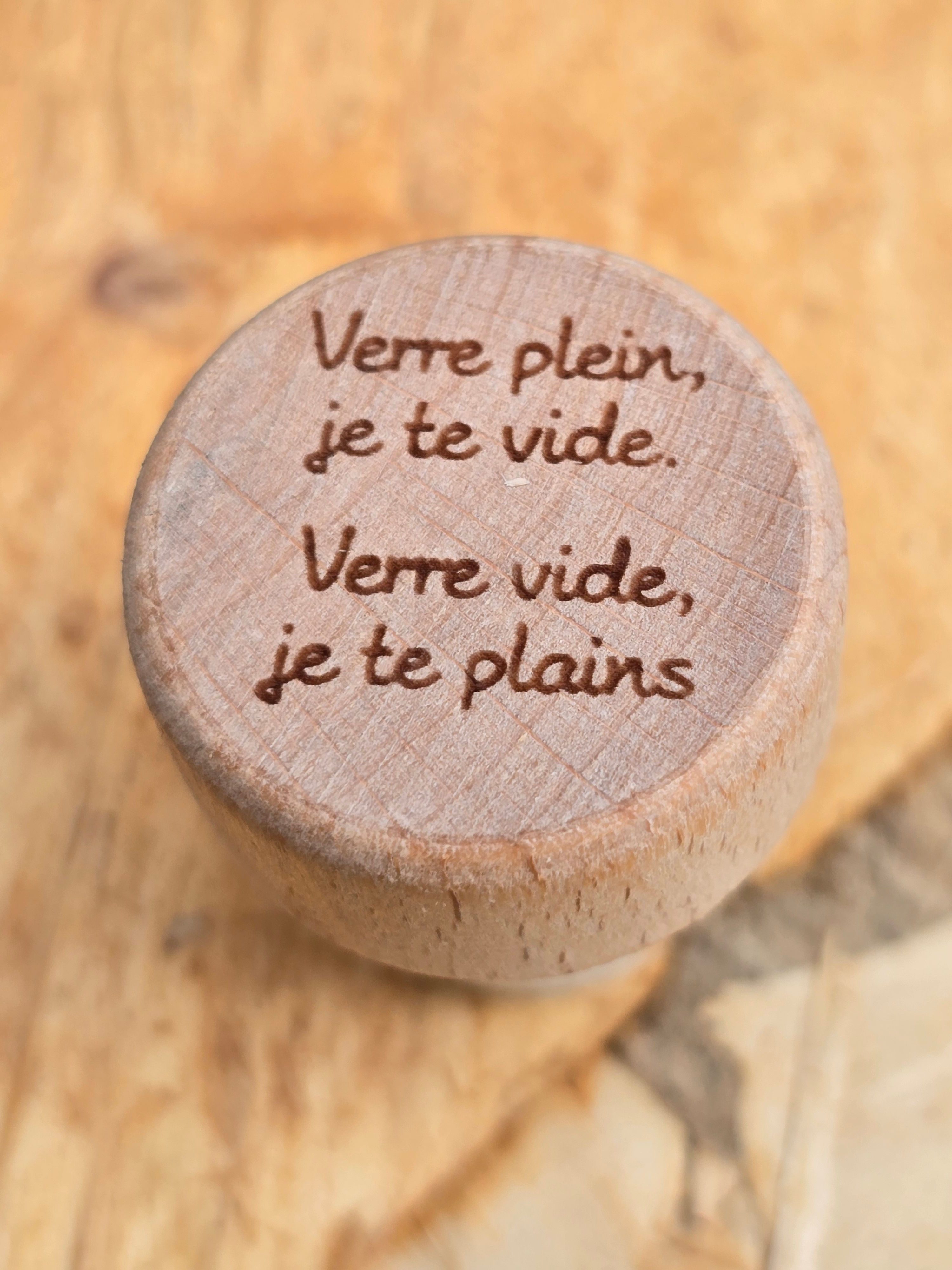 Bouchon Humoristique 'Verre plein, je te vide Verre vide, je te plains'