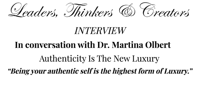 Authenticity Is The New Luxury with Dr. Martina Olbert