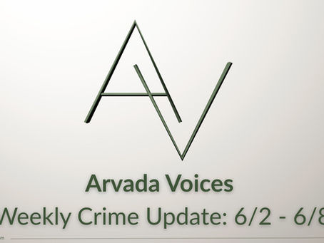 Arvada Crime Update: June 2 - June 8, 2025