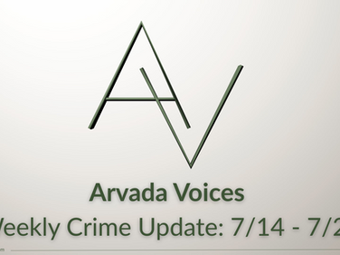 Arvada Crime Update: July 14 - July 27, 2025