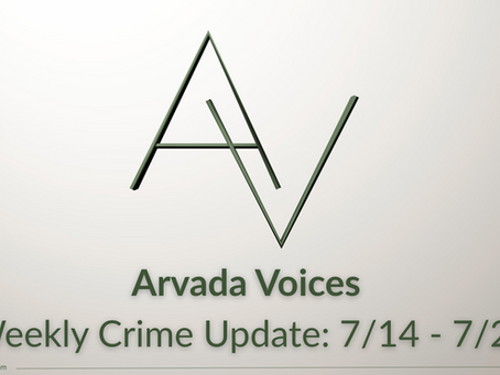 Arvada Crime Update: July 14 - July 27, 2025
