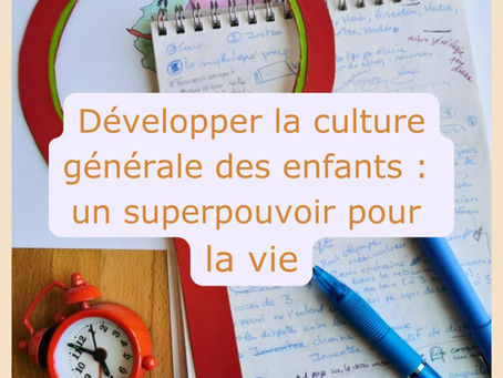 comment développer la culture générale des enfants
