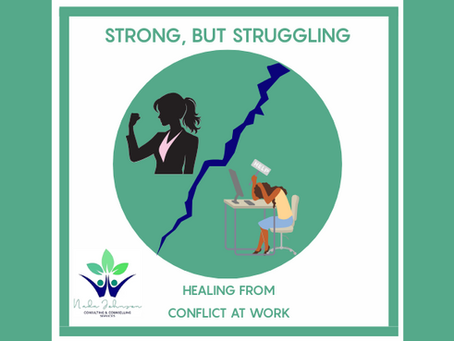 Strong, But Struggling: Healing from Conflict at Work
