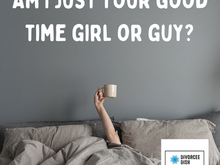 Am I Your Good Time Girl or Guy?