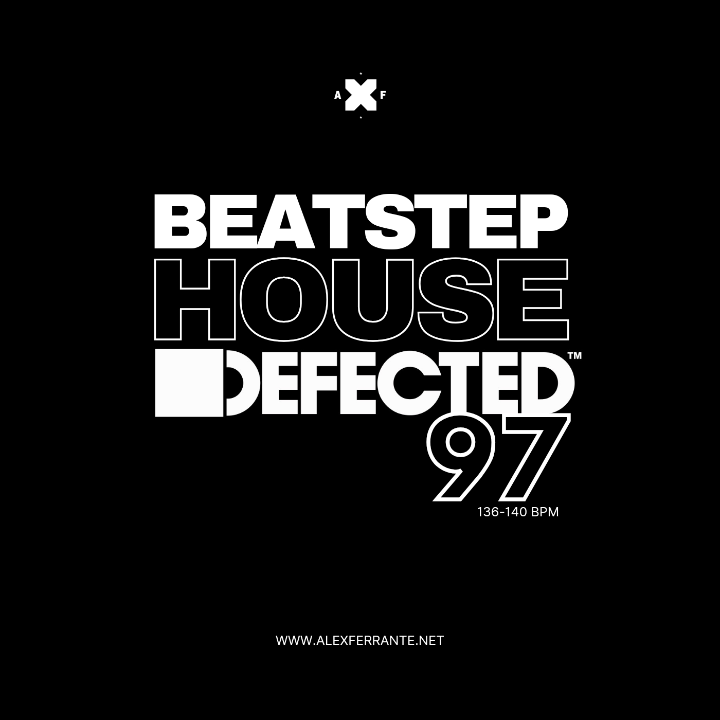 BEATSTEP 97 | House defected - 136/140 Bpm