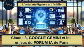 L'actu intelligence artificielle : Claude 3, Google Gemini et les enjeux du Forum IA de Paris