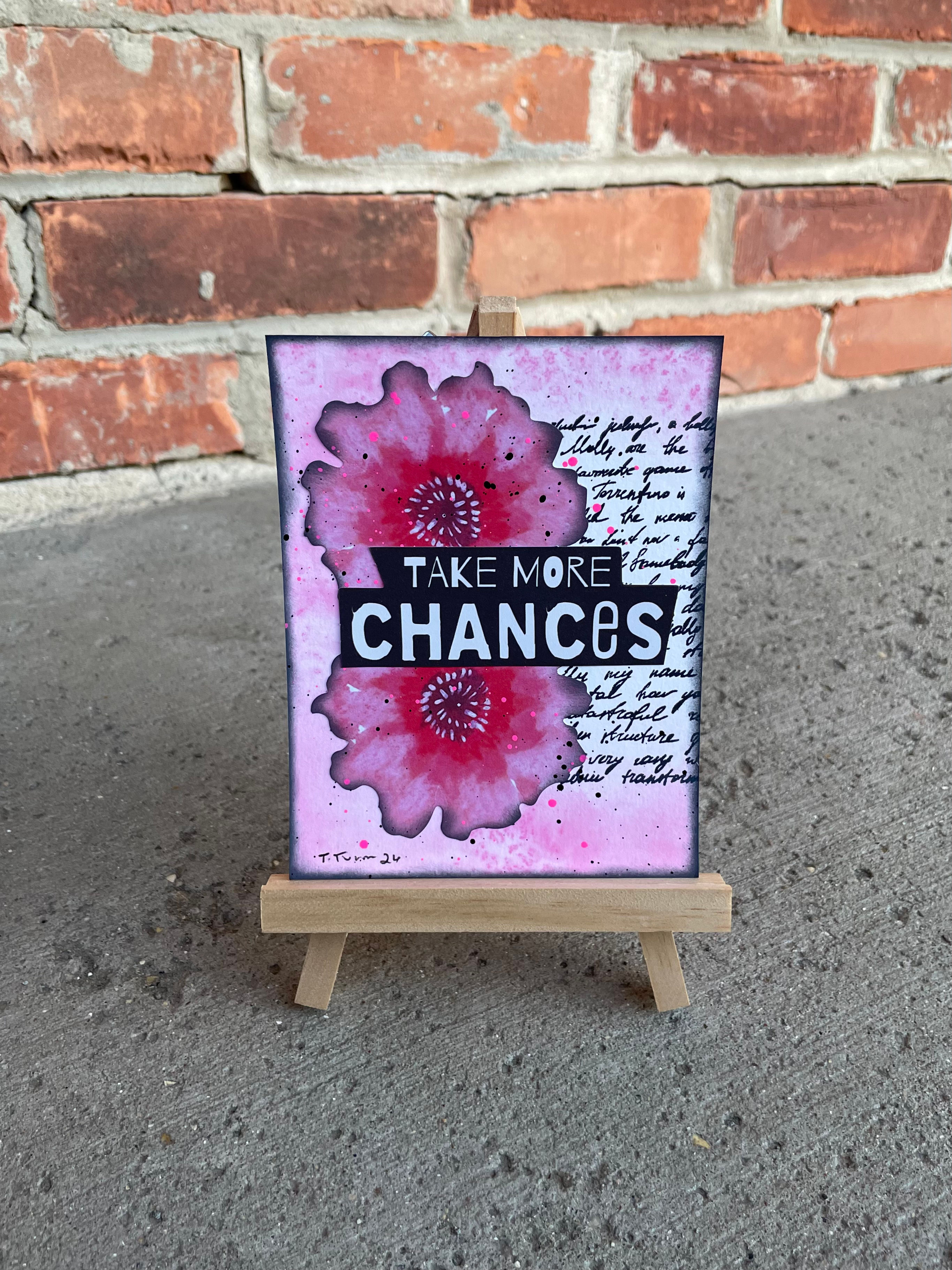 Take more chances