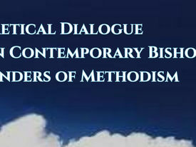 A Theoretical Dialogue Between Contemporary Bishops and the Founders of Methodism: An Examination of Doctrinal and Practical Discrepancies and Departures