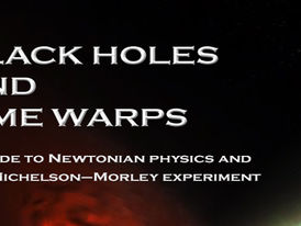 Black Holes and Time Warps: A Guide to Newtonian Physics and The Michelson–Morley Experiment