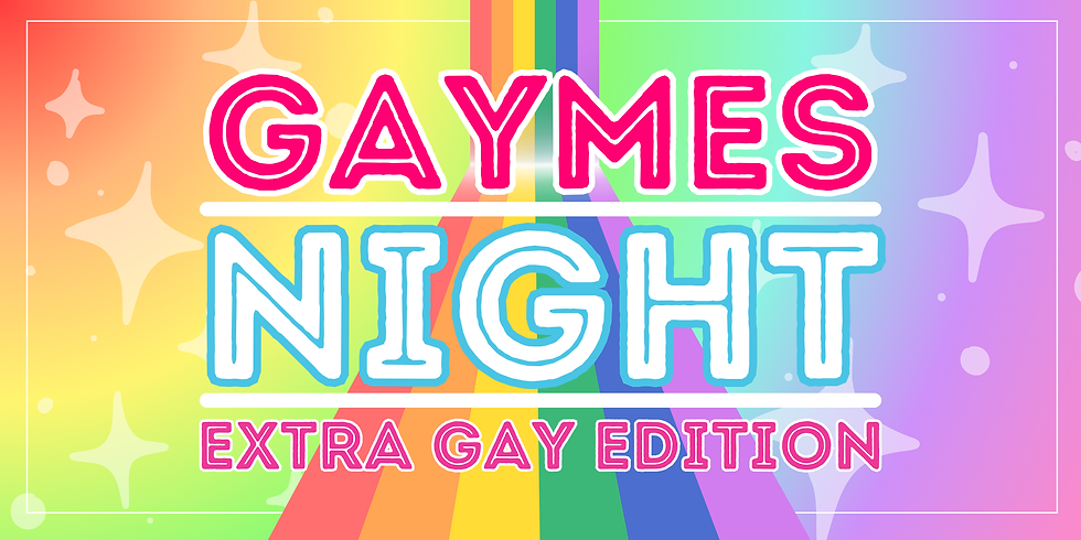 Gaymes Night; Extra Gay Edition
