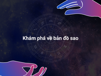 KHÁM PHÁ VỀ BẢN ĐỒ SAO