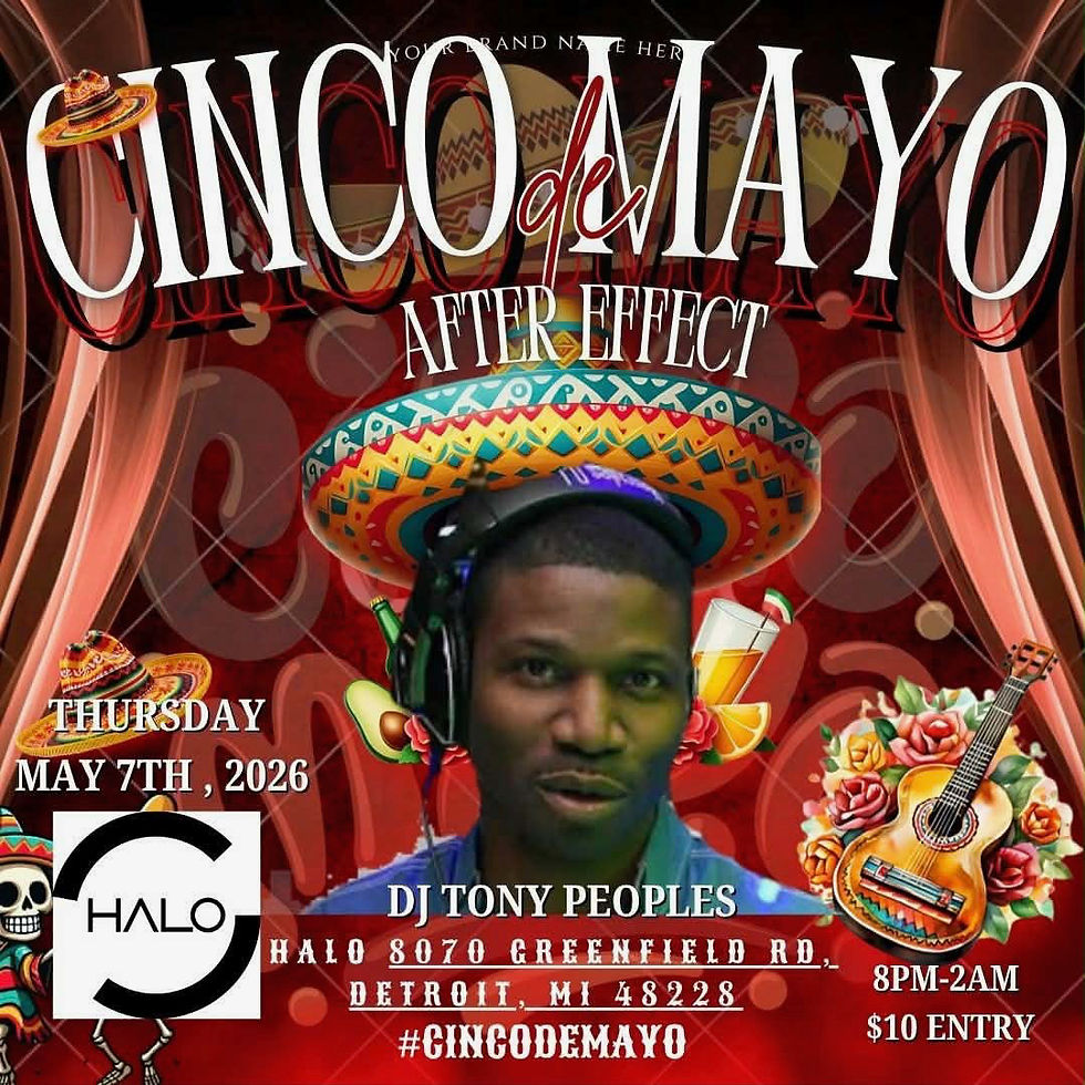 TONY PEOPLES PRESENTS: CINCO DE MAYO AFTER EFFECT