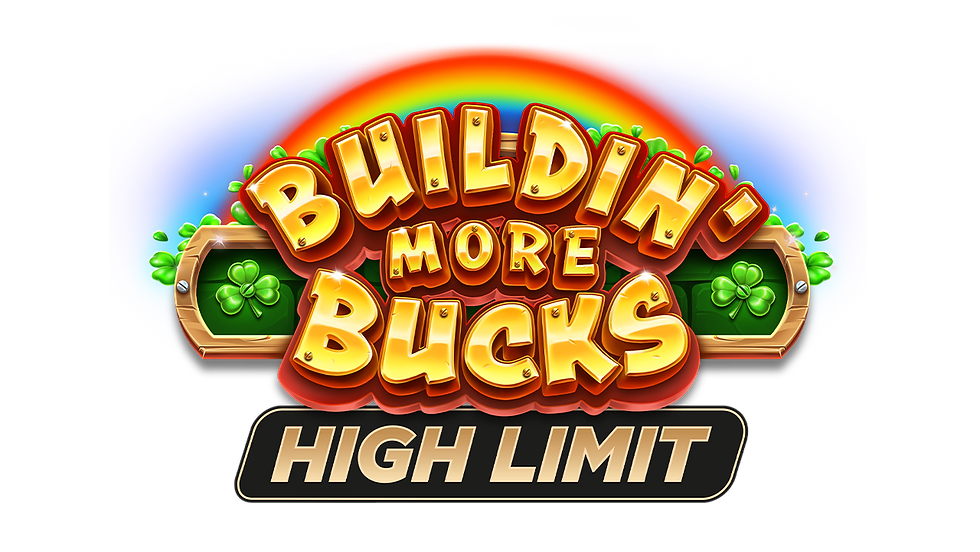 Buildin' More Bucks High Limit