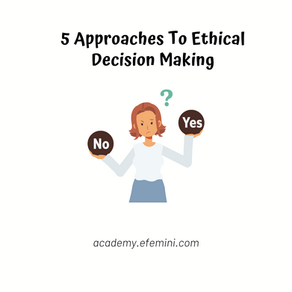 5 Approaches To Ethical Decision Making