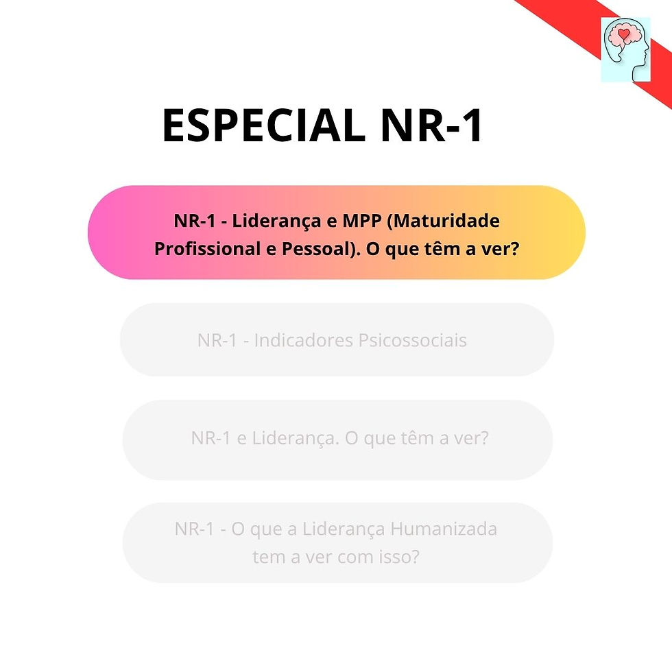 NR-1 - Liderança e MPP (Maturidade Profissional e Pessoal). O que têm a ver?